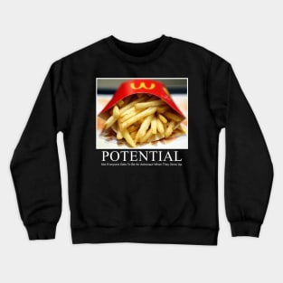 Funny DeMotivational Poster Design - Potential Crewneck Sweatshirt